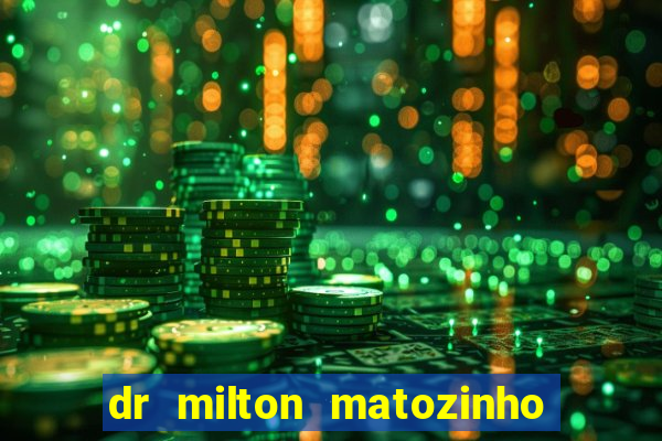 dr milton matozinho urologista santos